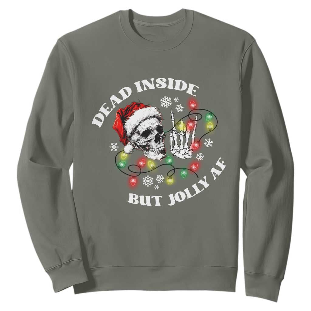Christmas Skeleton Sweatshirt Dead Inside But Jolly AF Festive Sarcastic Snarky Skull TS10 Military Green Print Your Wear