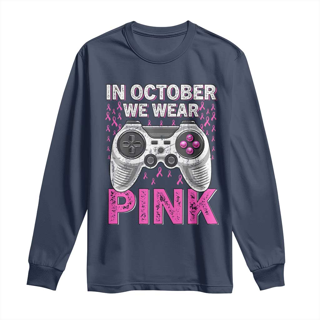 In October We Wear Pink Breast Cancer Awareness Long Sleeve Shirt Pink Ribbon Gaming Kids Boys Youth Video Game TS10 Navy Print Your Wear