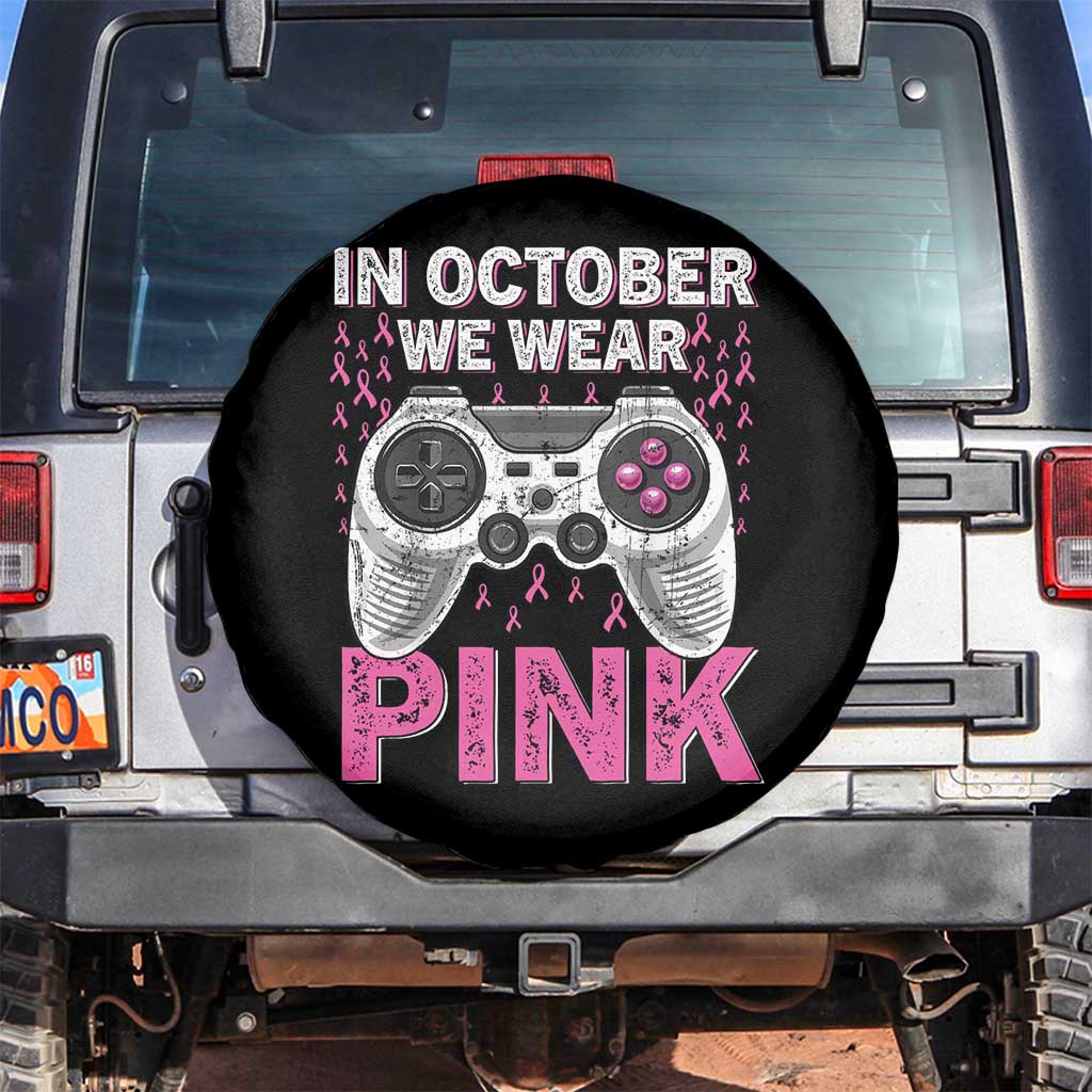 In October We Wear Pink Breast Cancer Awareness Spare Tire Cover Pink Ribbon Gaming Kids Boys Youth Video Game TS10 No hole Black Print Your Wear