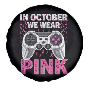 In October We Wear Pink Breast Cancer Awareness Spare Tire Cover Pink Ribbon Gaming Kids Boys Youth Video Game TS10 Print Your Wear