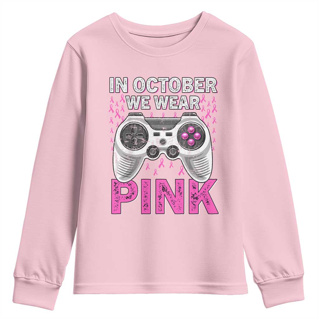 In October We Wear Pink Breast Cancer Awareness Youth Sweatshirt Pink Ribbon Gaming Kids Boys Youth Video Game TS10 Light Pink Print Your Wear
