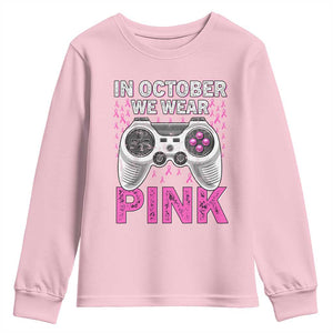 In October We Wear Pink Breast Cancer Awareness Youth Sweatshirt Pink Ribbon Gaming Kids Boys Youth Video Game TS10 Light Pink Print Your Wear