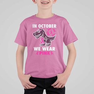 In October We Wear Pink Breast Cancer Awareness Toddler Kids T Shirt For Kid Pink Ribbon TS10 Azalea Print Your Wear