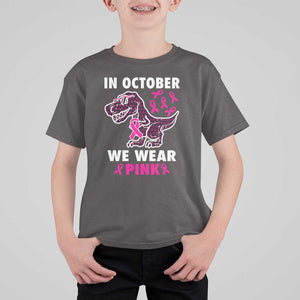 In October We Wear Pink Breast Cancer Awareness Toddler Kids T Shirt For Kid Pink Ribbon TS10 Dark Chocolate Print Your Wear