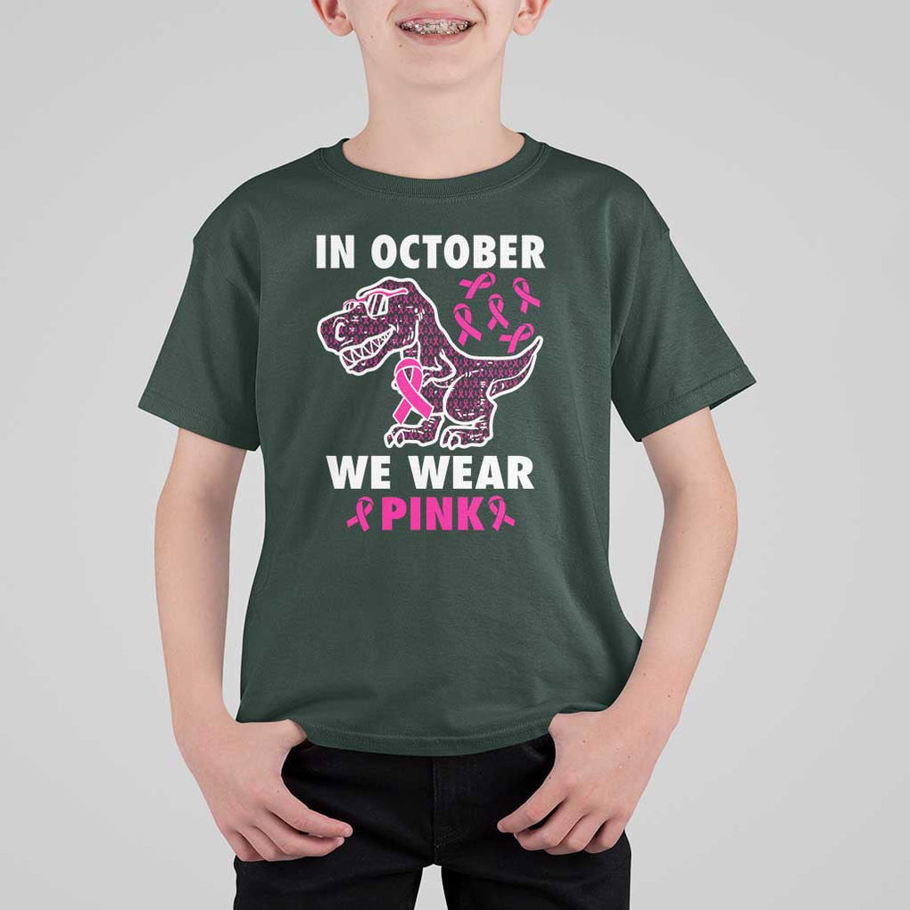 In October We Wear Pink Breast Cancer Awareness Toddler Kids T Shirt For Kid Pink Ribbon TS10 Dark Forest Green Print Your Wear