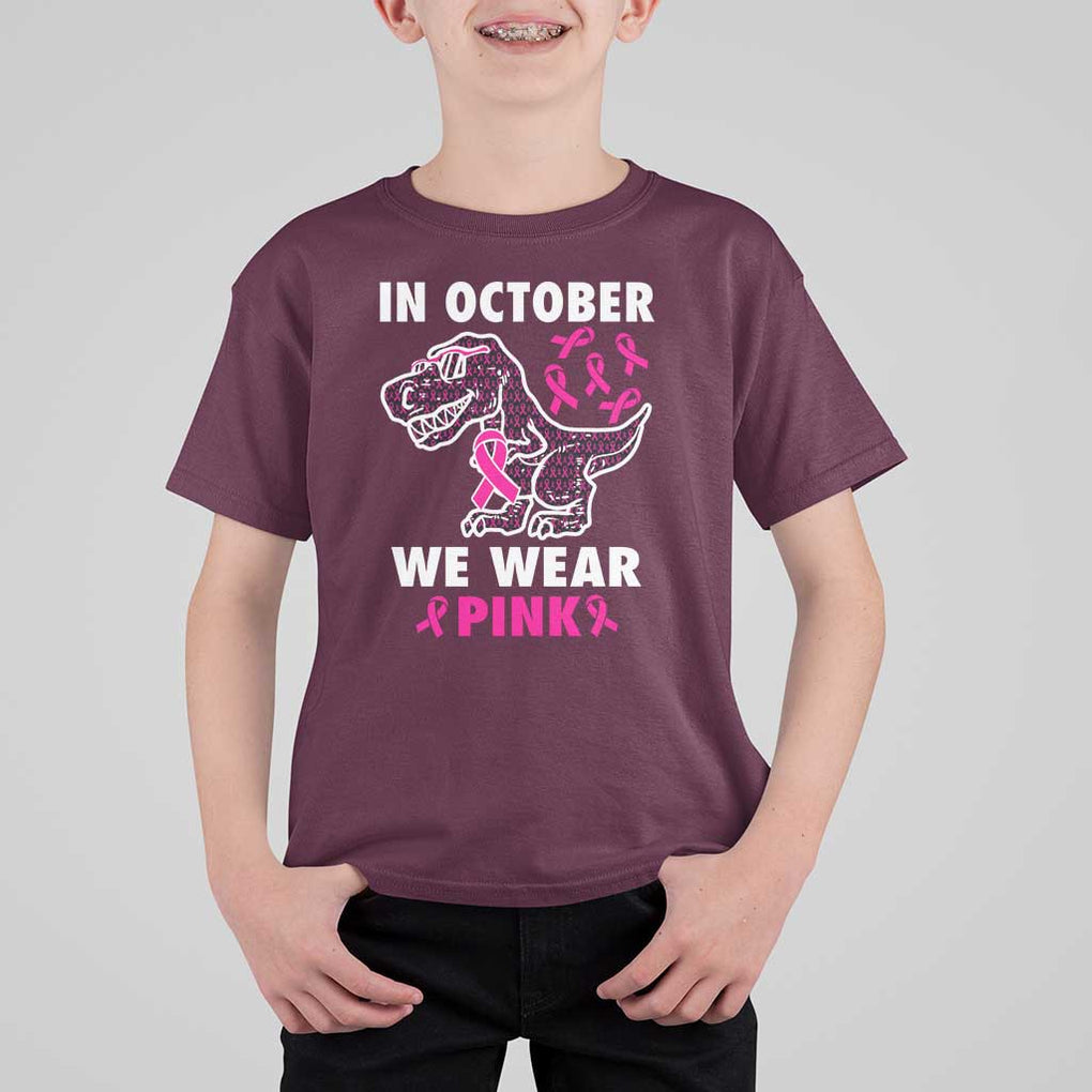 In October We Wear Pink Breast Cancer Awareness Toddler Kids T Shirt For Kid Pink Ribbon TS10 Maroon Print Your Wear