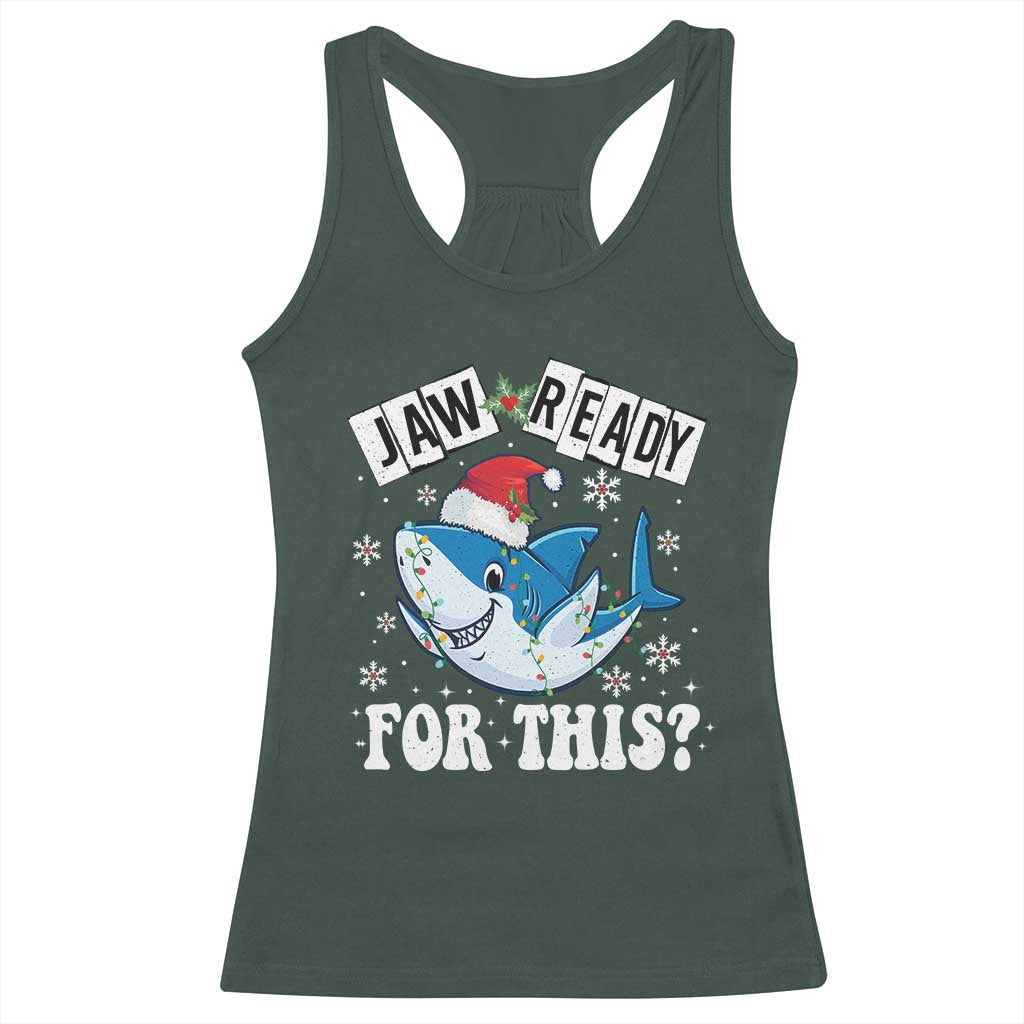 Funny Christmas Racerback Tank Top Sharkmas Shark Lights Red Santa Hat Jaw Ready For This TS10 Dark Forest Green Print Your Wear
