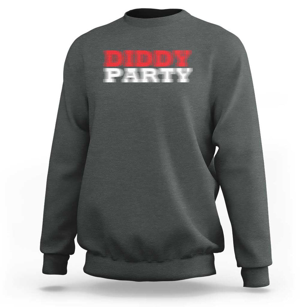 Diddy Party Sweatshirt Funny Drinking Drinker Alcohol TS10 Dark Heather Print Your Wear