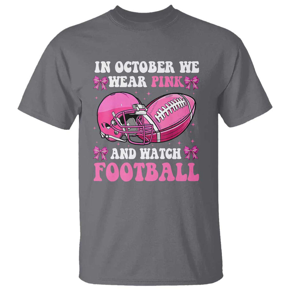 Football Breast Cancer Awareness T Shirt Coquette Football In October We Wear Pink Ghost Halloween Pink Ribbon TS10 Charcoal Print Your Wear