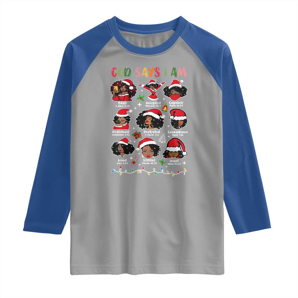 Christian Christmas Raglan Shirt God Says I Am African American Women Scriptures Affirmations TS10 Sport Gray Royal Print Your Wear