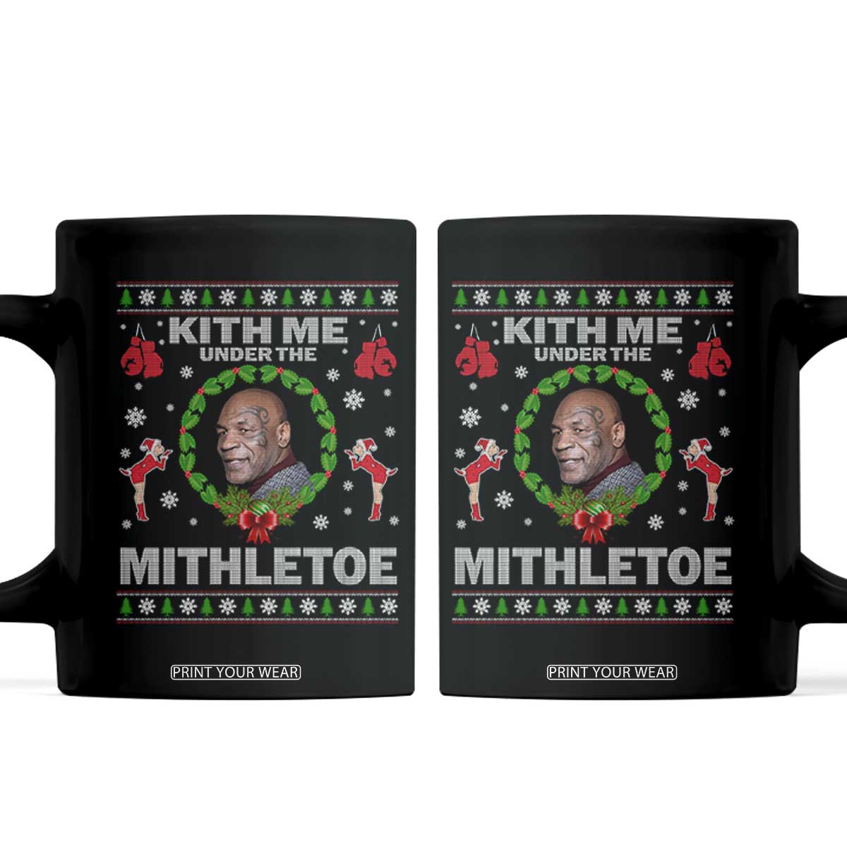 Funny Christmas Coffee Mug Kith Me Under The Mithletoe Tyson Ugly Xmas TS10 Black Print Your Wear