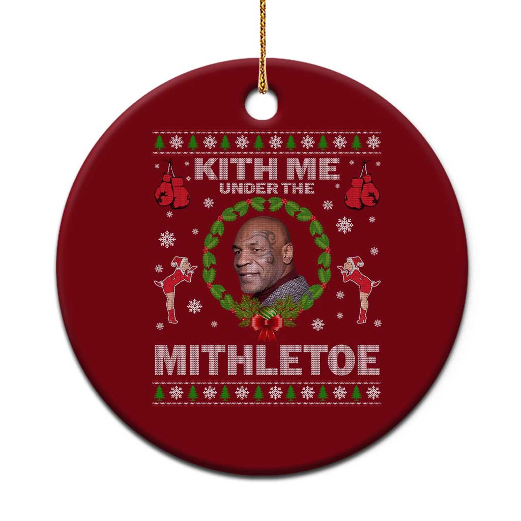 Funny Christmas Ceramic Ornament Kith Me Under The Mithletoe Tyson Ugly Xmas TS10 1pc Red Print Your Wear