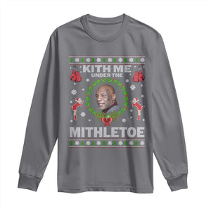 Funny Christmas Long Sleeve Shirt Kith Me Under The Mithletoe Tyson Ugly Xmas TS10 Charcoal Print Your Wear