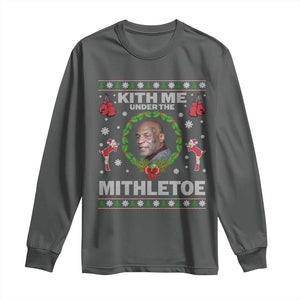 Funny Christmas Long Sleeve Shirt Kith Me Under The Mithletoe Tyson Ugly Xmas TS10 Dark Heather Print Your Wear