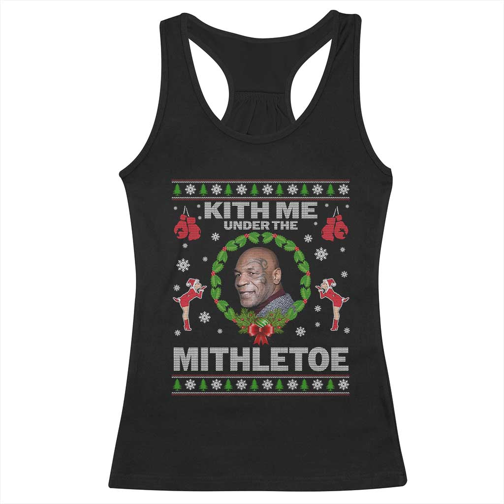 Funny Christmas Racerback Tank Top Kith Me Under The Mithletoe Tyson Ugly Xmas TS10 Black Print Your Wear