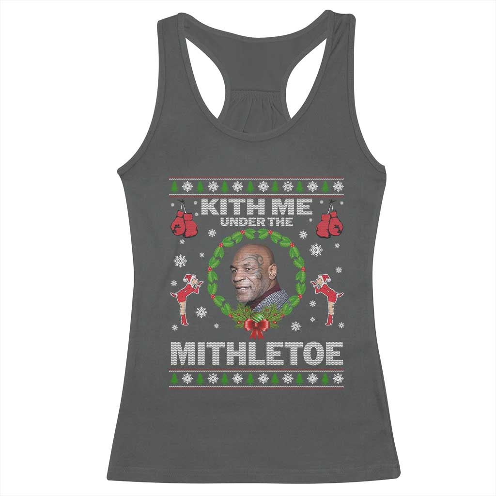 Funny Christmas Racerback Tank Top Kith Me Under The Mithletoe Tyson Ugly Xmas TS10 Dark Heather Print Your Wear