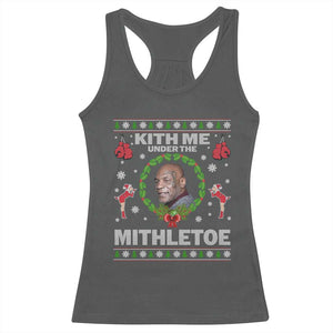 Funny Christmas Racerback Tank Top Kith Me Under The Mithletoe Tyson Ugly Xmas TS10 Dark Heather Print Your Wear