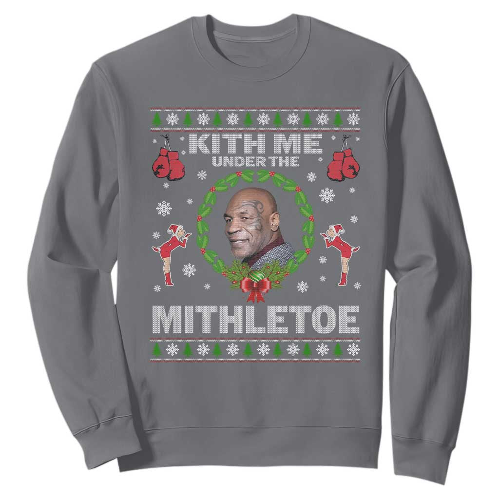 Funny Christmas Sweatshirt Kith Me Under The Mithletoe Tyson Ugly Xmas TS10 Charcoal Print Your Wear