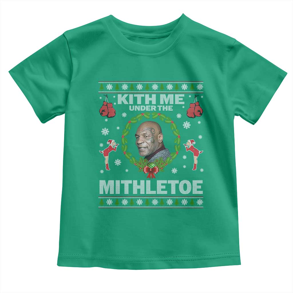 Funny Christmas Toddler T Shirt Kith Me Under The Mithletoe Tyson Ugly Xmas TS10 Irish Green Print Your Wear