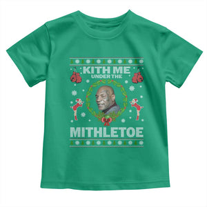 Funny Christmas Toddler T Shirt Kith Me Under The Mithletoe Tyson Ugly Xmas TS10 Irish Green Print Your Wear