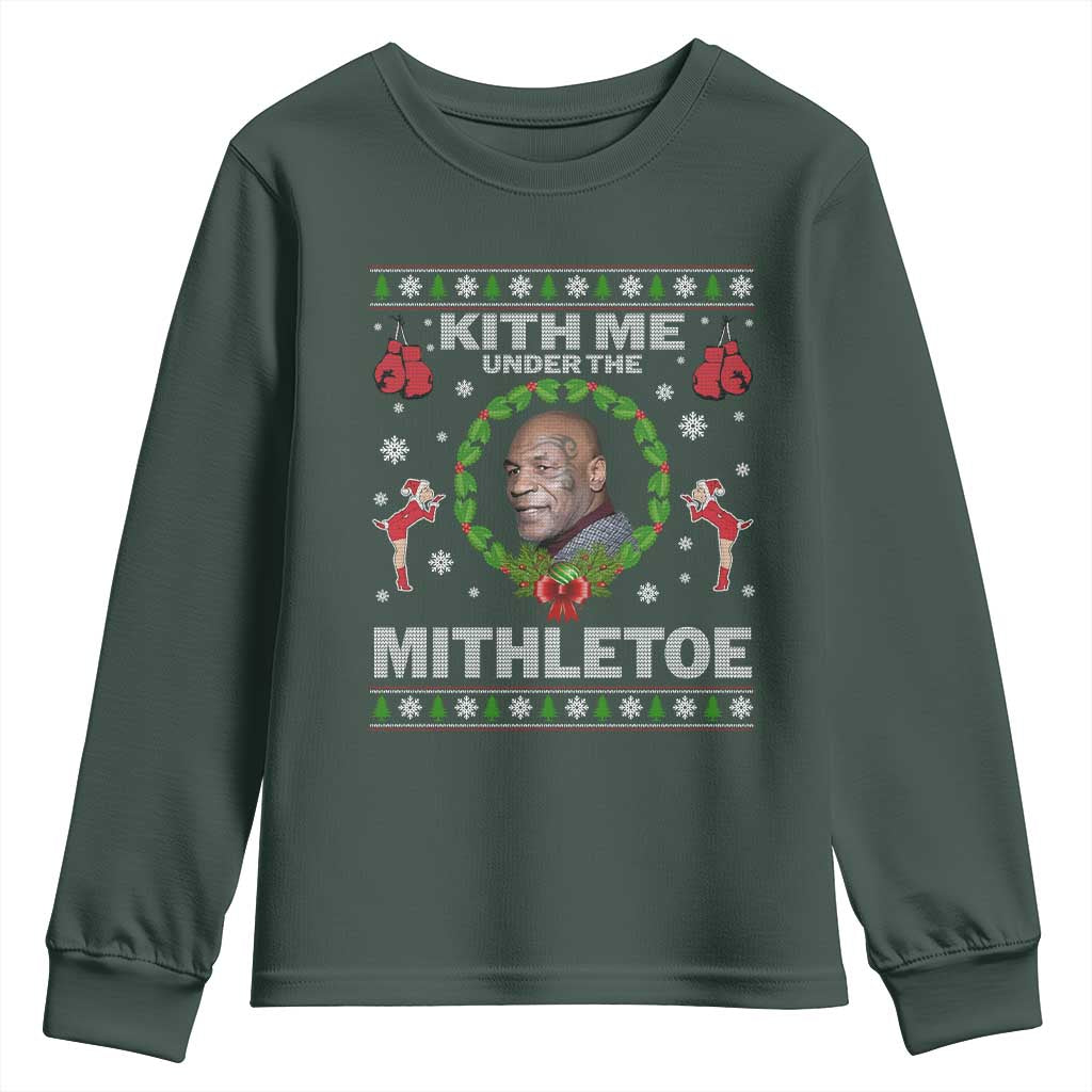 Funny Christmas Youth Sweatshirt Kith Me Under The Mithletoe Tyson Ugly Xmas TS10 Dark Forest Green Print Your Wear