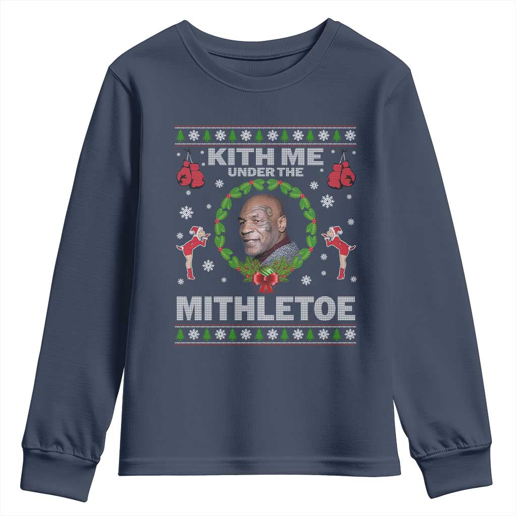 Funny Christmas Youth Sweatshirt Kith Me Under The Mithletoe Tyson Ugly Xmas TS10 Navy Print Your Wear