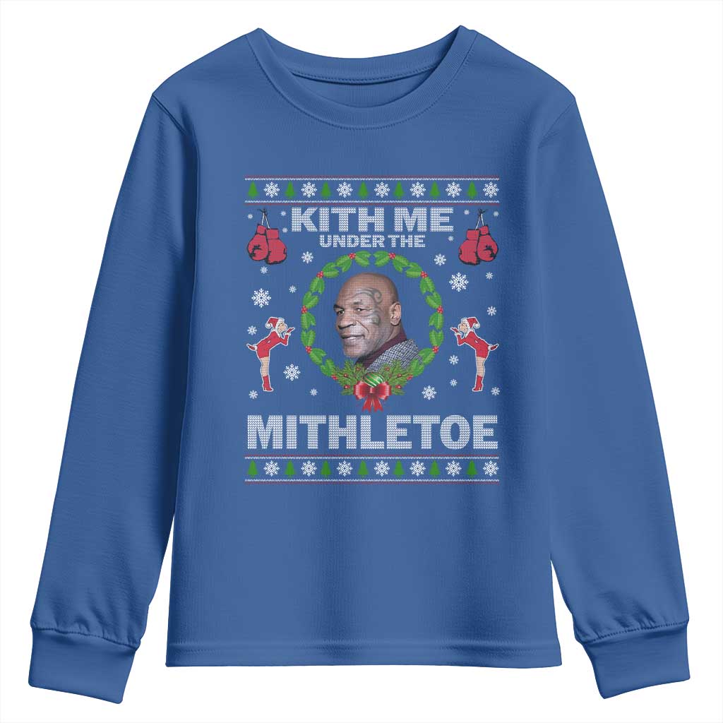 Funny Christmas Youth Sweatshirt Kith Me Under The Mithletoe Tyson Ugly Xmas TS10 Royal Blue Print Your Wear