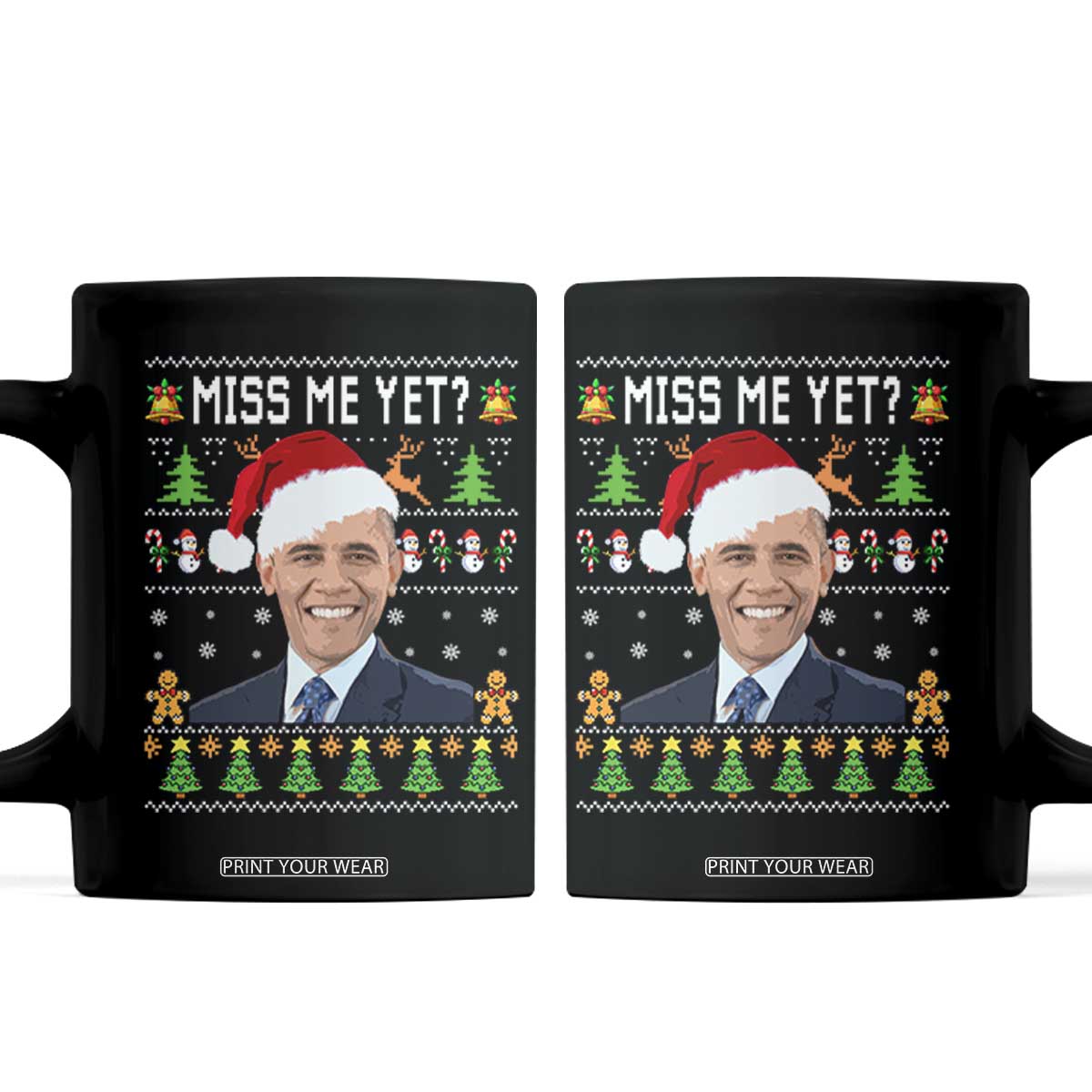 Funny Obama Ugly Xmas Coffee Mug Miss Me Yet Pajamas Ugly TS10 Black Print Your Wear