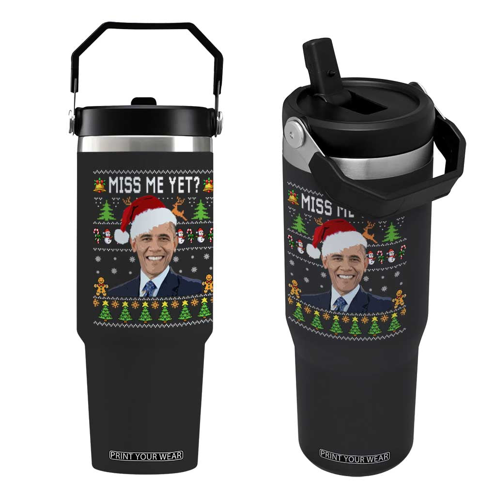 Funny Obama Ugly Xmas Flip Straw Tumbler Miss Me Yet Pajamas Ugly TS10 One Size: 30 oz Black Print Your Wear