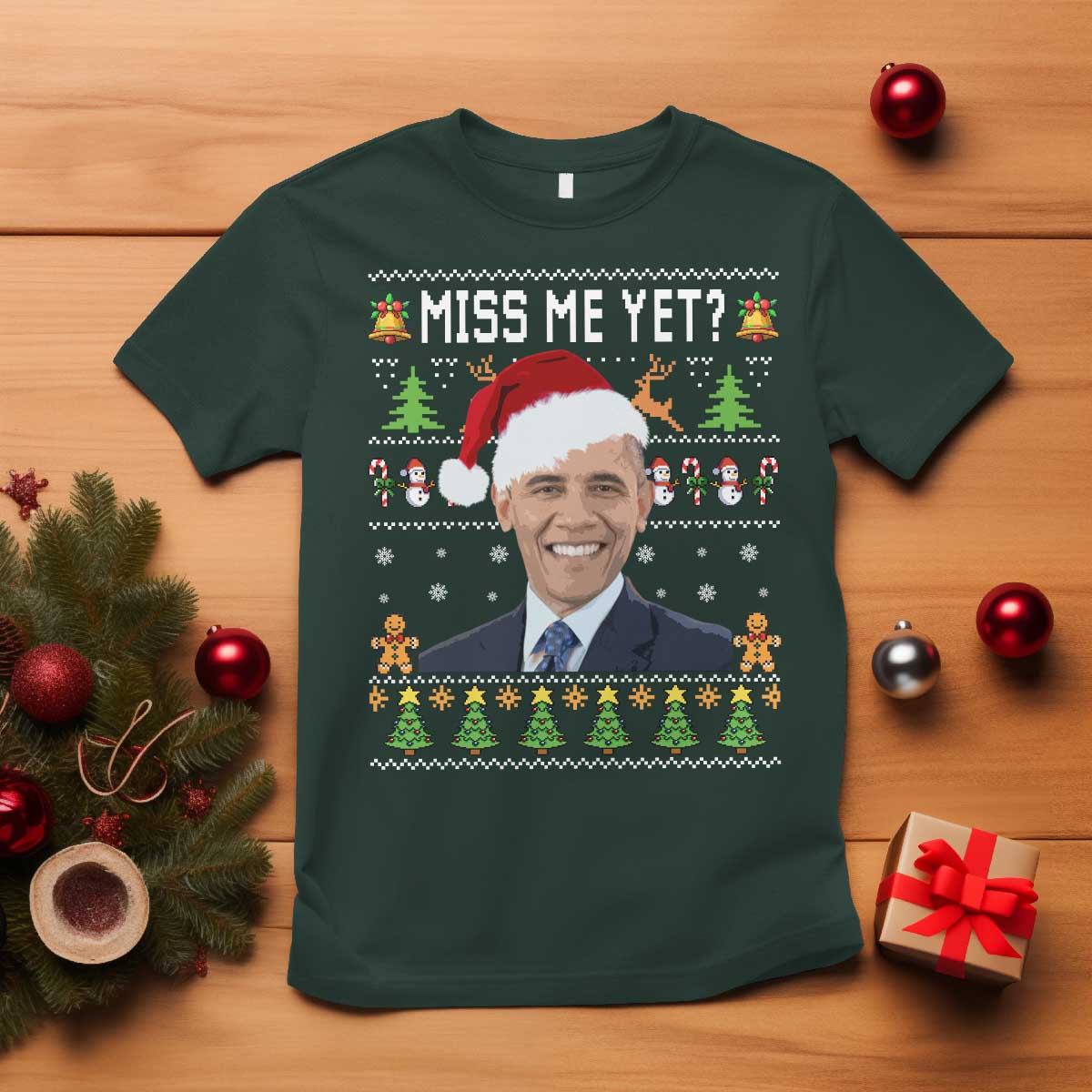Funny Obama Ugly Xmas T Shirt Miss Me Yet Pajamas Ugly TS10 Dark Forest Green Print Your Wear