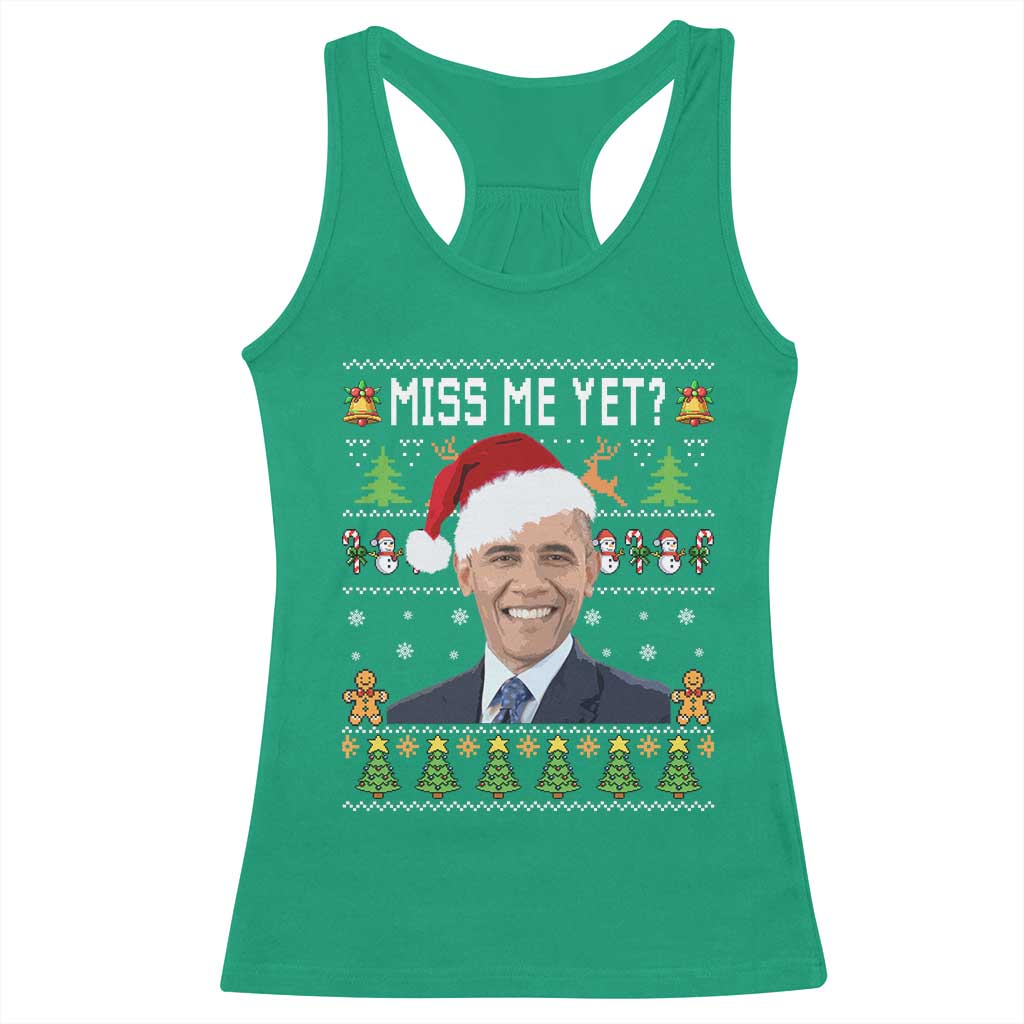 Funny Obama Ugly Xmas Racerback Tank Top Miss Me Yet Pajamas Ugly TS10 Irish Green Print Your Wear