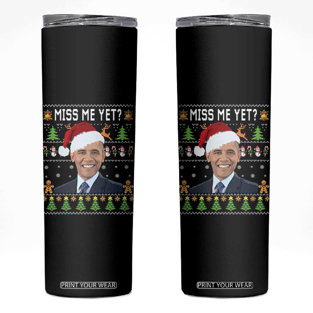 Funny Obama Ugly Xmas Skinny Tumbler Miss Me Yet Pajamas Ugly TS10 Black Print Your Wear
