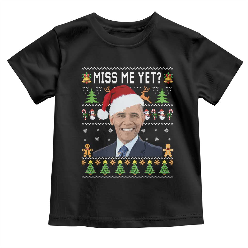 Funny Obama Ugly Xmas Toddler T Shirt Miss Me Yet Pajamas Ugly TS10 Black Print Your Wear