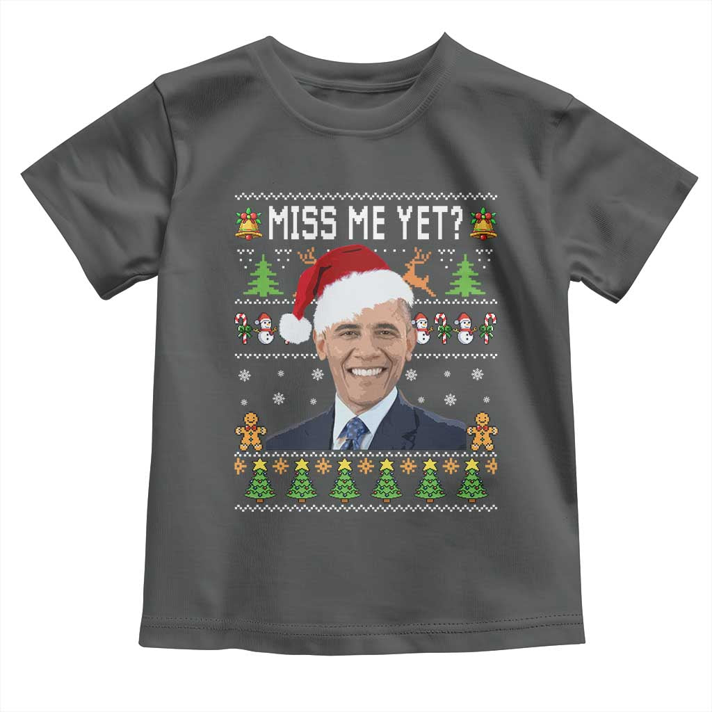 Funny Obama Ugly Xmas Toddler T Shirt Miss Me Yet Pajamas Ugly TS10 Dark Heather Print Your Wear