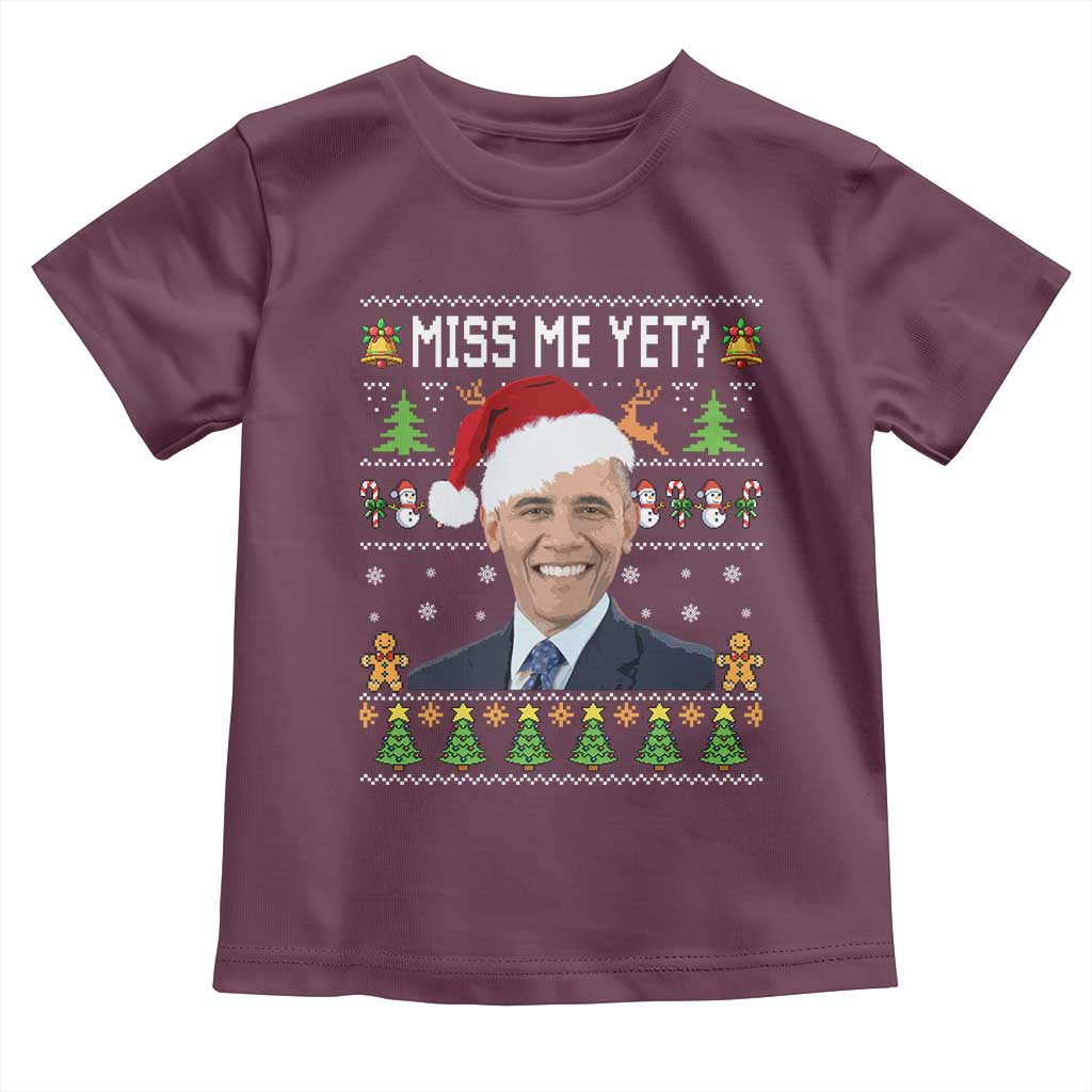 Funny Obama Ugly Xmas Toddler T Shirt Miss Me Yet Pajamas Ugly TS10 Maroon Print Your Wear