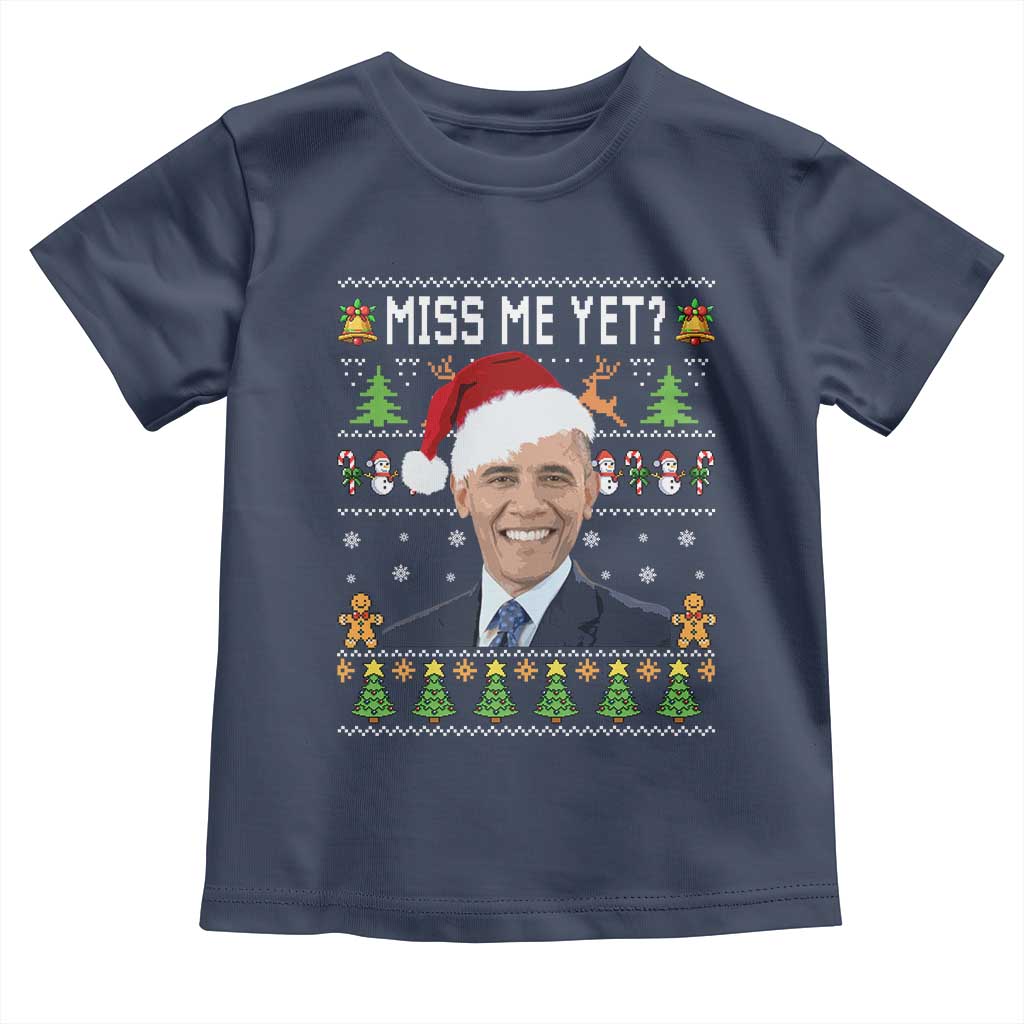 Funny Obama Ugly Xmas Toddler T Shirt Miss Me Yet Pajamas Ugly TS10 Navy Print Your Wear