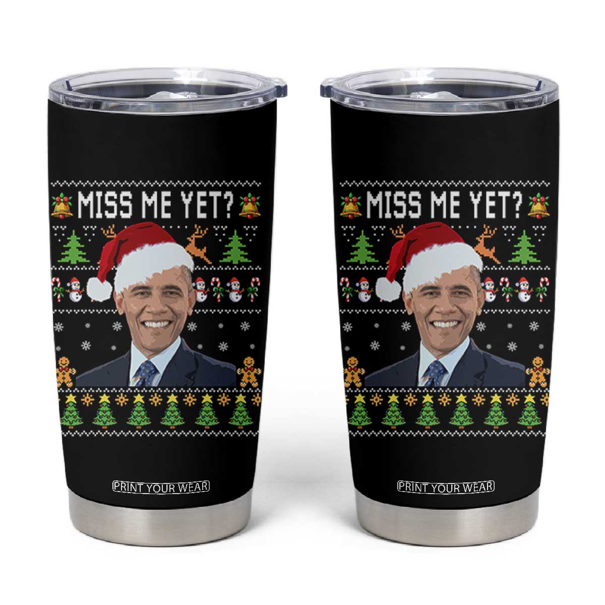Funny Obama Ugly Xmas Tumbler Cup Miss Me Yet Pajamas Ugly TS10 Black Print Your Wear