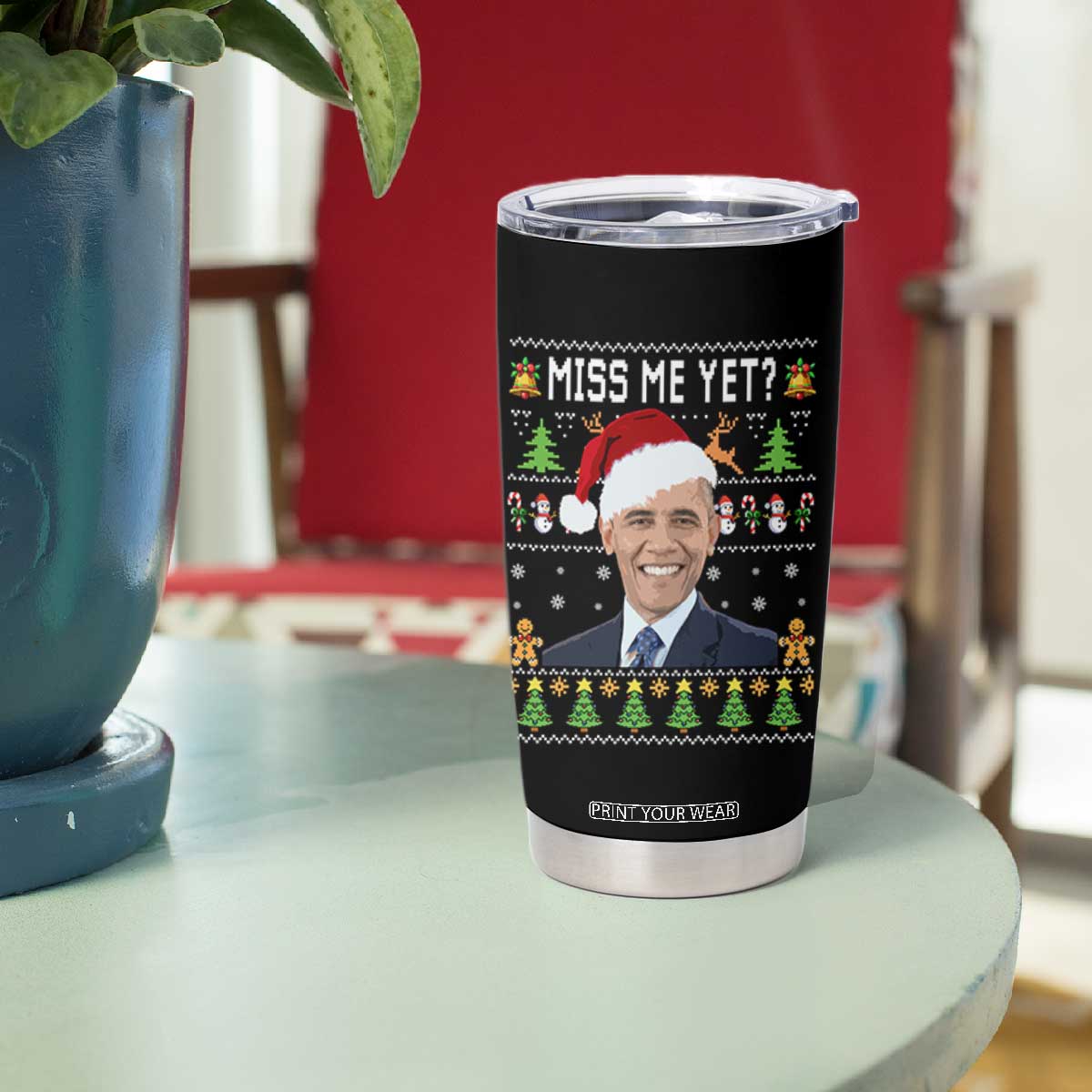 Funny Obama Ugly Xmas Tumbler Cup Miss Me Yet Pajamas Ugly TS10 Print Your Wear