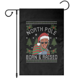 Funny Ugly Christmas Garden Flag Fresh North Pole Born Raised Prince TS10 Black Print Your Wear