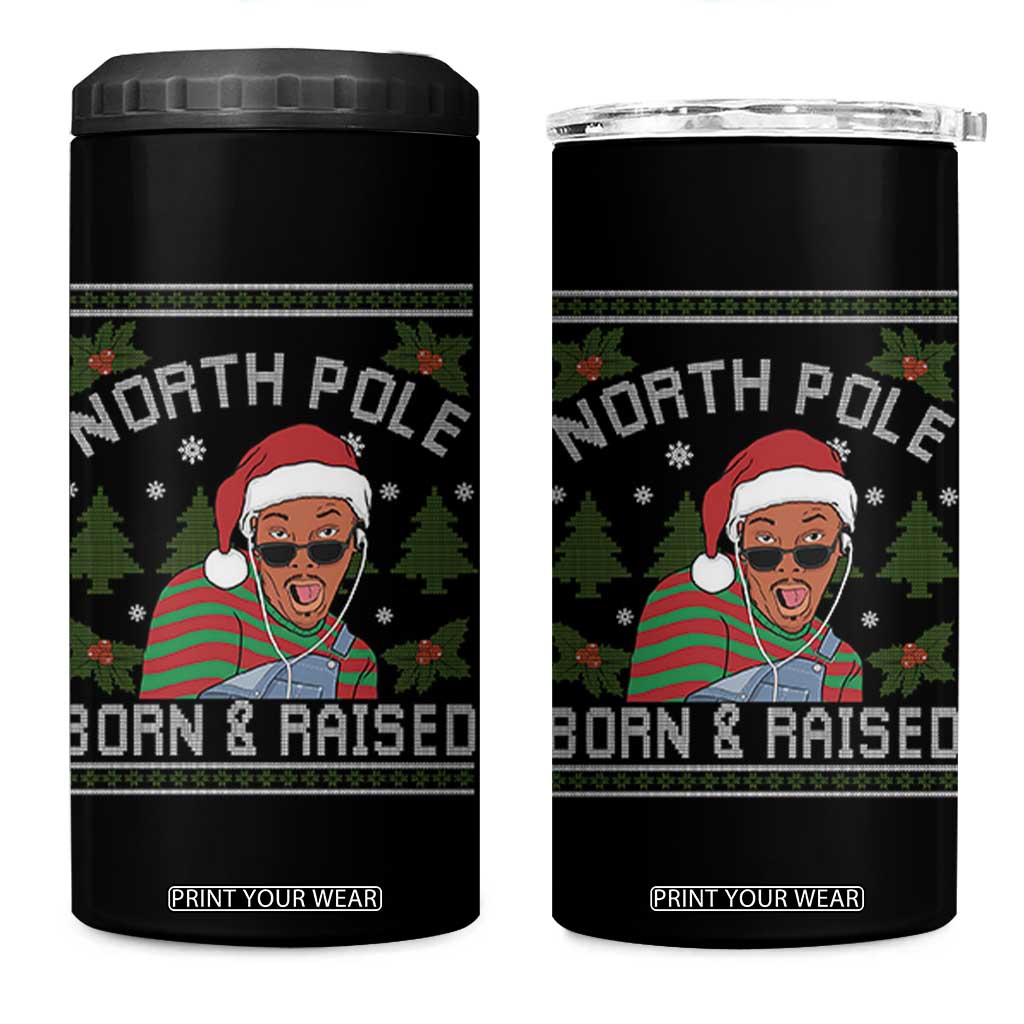 Funny Ugly Christmas 4 in 1 Can Cooler Tumbler Fresh North Pole Born Raised Prince TS10 One Size: 16 oz Black Print Your Wear
