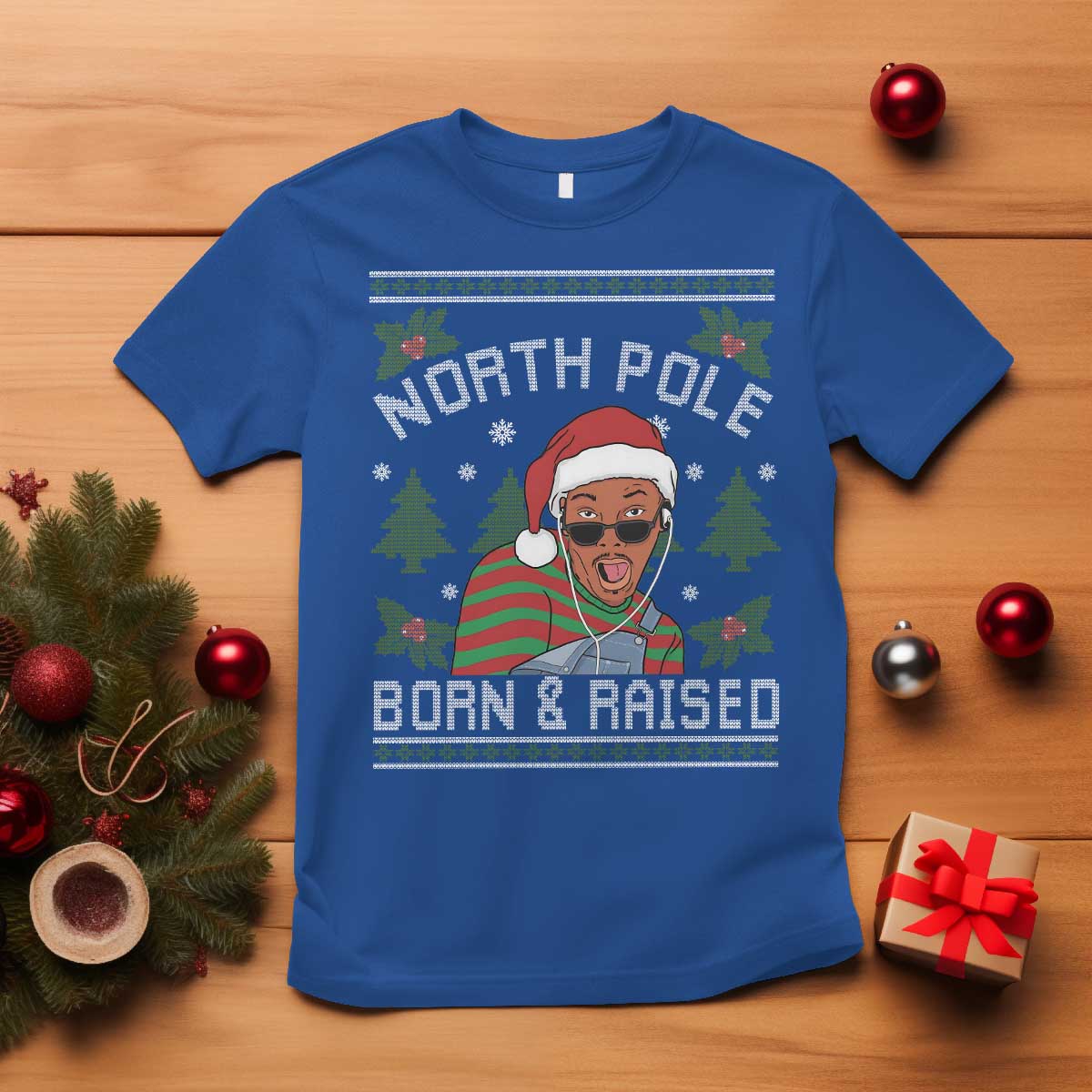 Funny Ugly Christmas T Shirt Fresh North Pole Born Raised Prince TS10 Royal Blue Print Your Wear