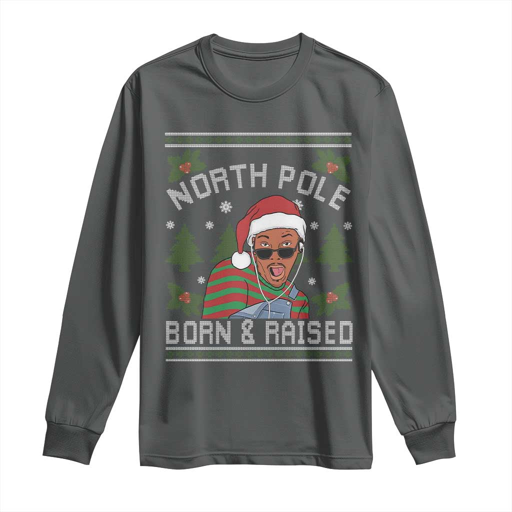Funny Ugly Christmas Long Sleeve Shirt Fresh North Pole Born Raised Prince TS10 Dark Heather Print Your Wear