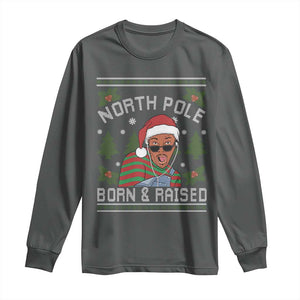 Funny Ugly Christmas Long Sleeve Shirt Fresh North Pole Born Raised Prince TS10 Dark Heather Print Your Wear