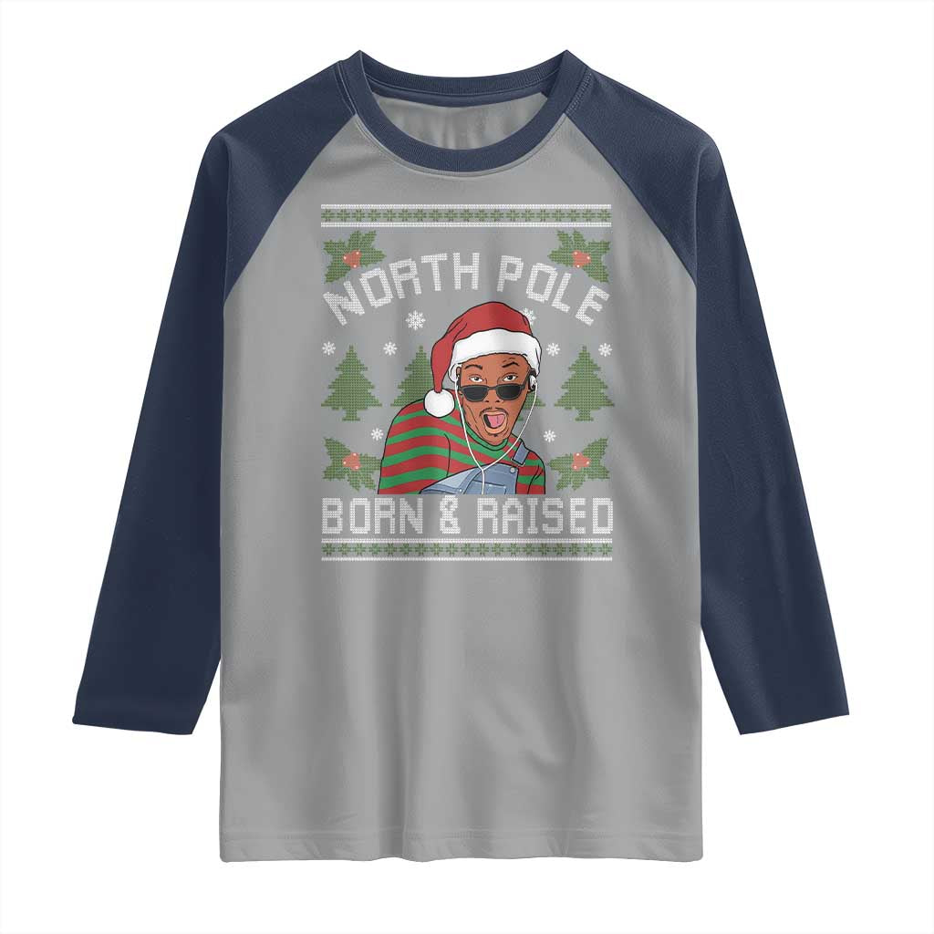 Funny Ugly Christmas Raglan Shirt Fresh North Pole Born Raised Prince TS10 Sport Gray Navy Print Your Wear