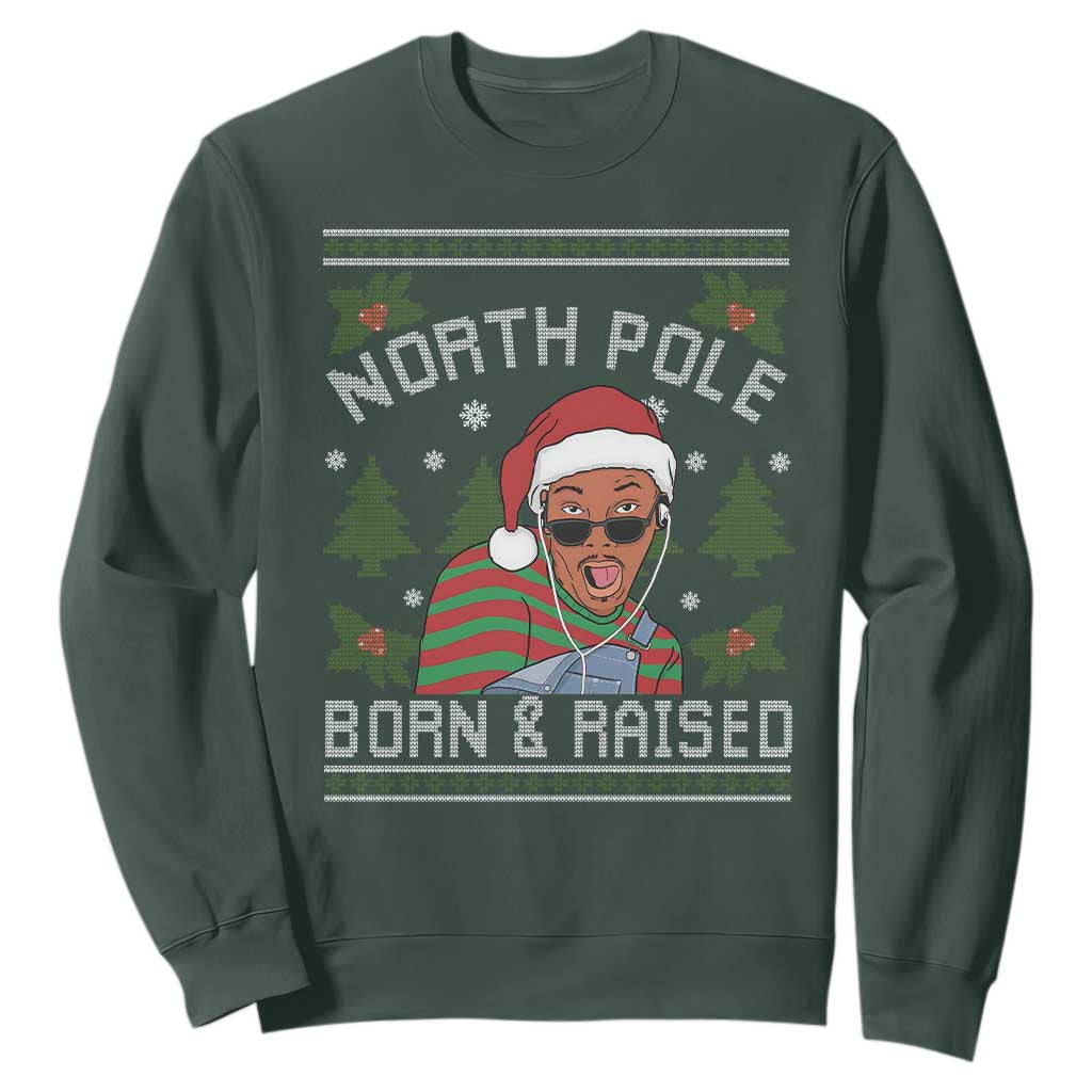 Funny Ugly Christmas Sweatshirt Fresh North Pole Born Raised Prince TS10 Dark Forest Green Print Your Wear