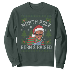 Funny Ugly Christmas Sweatshirt Fresh North Pole Born Raised Prince TS10 Dark Forest Green Print Your Wear