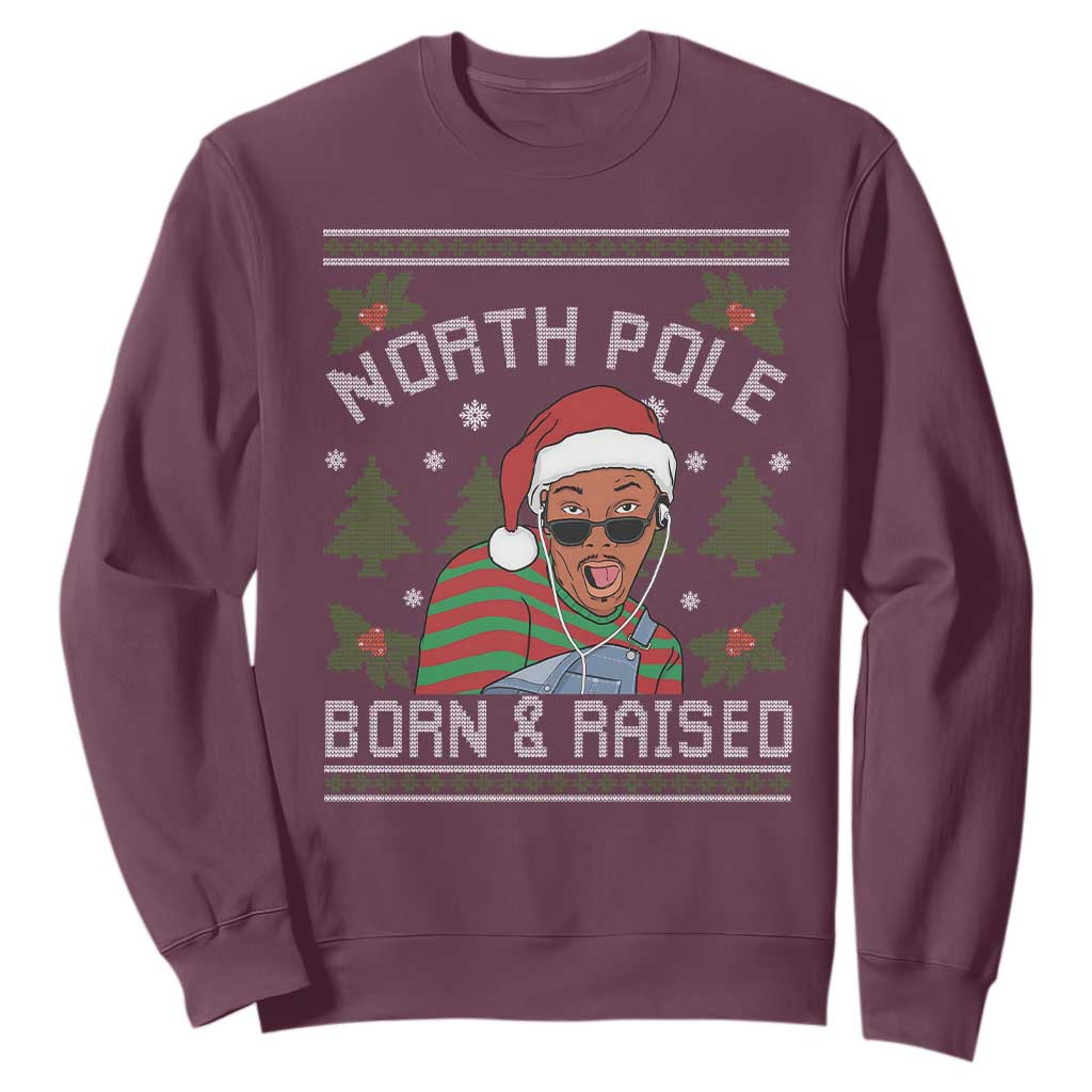 Funny Ugly Christmas Sweatshirt Fresh North Pole Born Raised Prince TS10 Maroon Print Your Wear