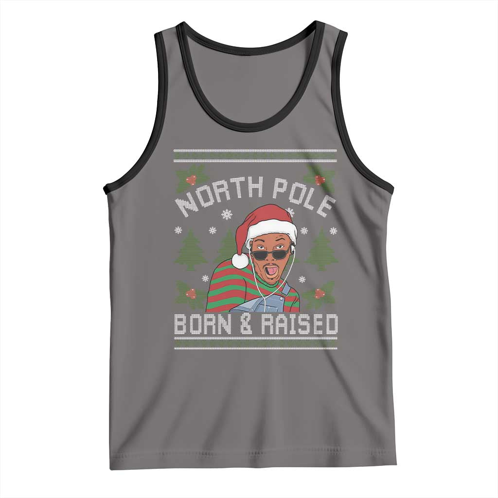 Funny Ugly Christmas Tank Top Fresh North Pole Born Raised Prince TS10 Deep Heather Black Print Your Wear