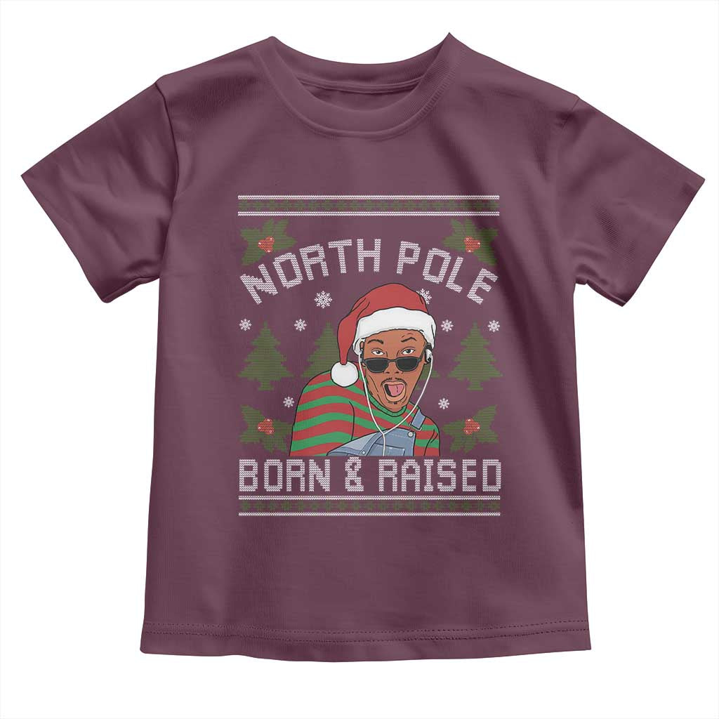 Funny Ugly Christmas Toddler T Shirt Fresh North Pole Born Raised Prince TS10 Maroon Print Your Wear