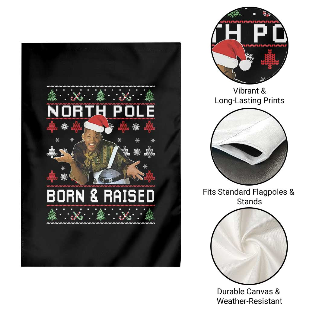 Funny Ugly Christmas Garden Flag Fresh North Pole Born and Raised Prince TS10 Print Your Wear
